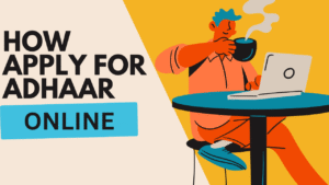 How to apply for Adhaar online
